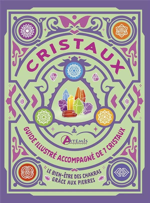 Cristaux : Guide illustré accompagné de 7 cristaux ; Le bien-être des chakras grâce aux pierres