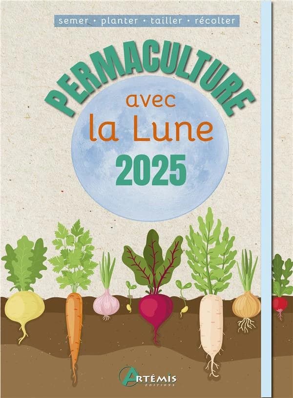 Permaculture avec la lune (édition 2025)