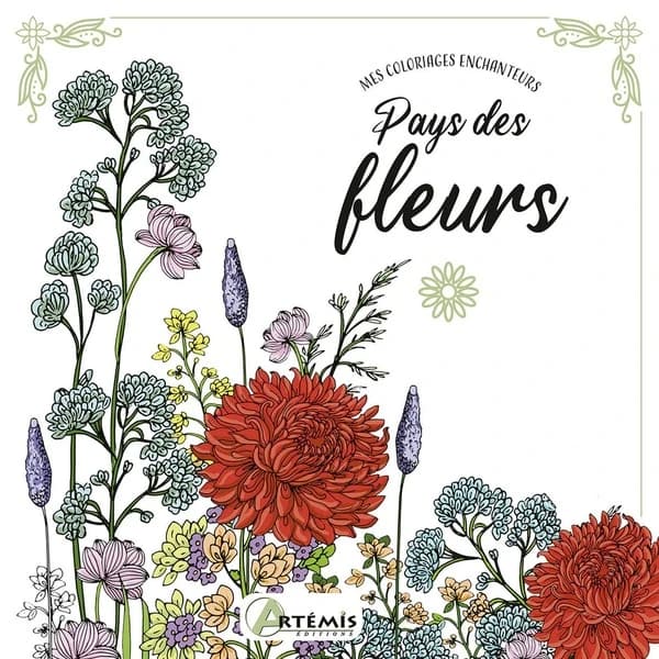 Mes coloriages enchanteurs : Pays des fleurs
