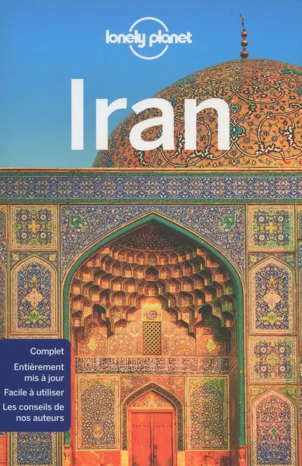 Iran (3e éd.) édition écrite et actualisée par Simon Richmond, Jean-Bernard Carillet, Mark Elliott... [et al.]