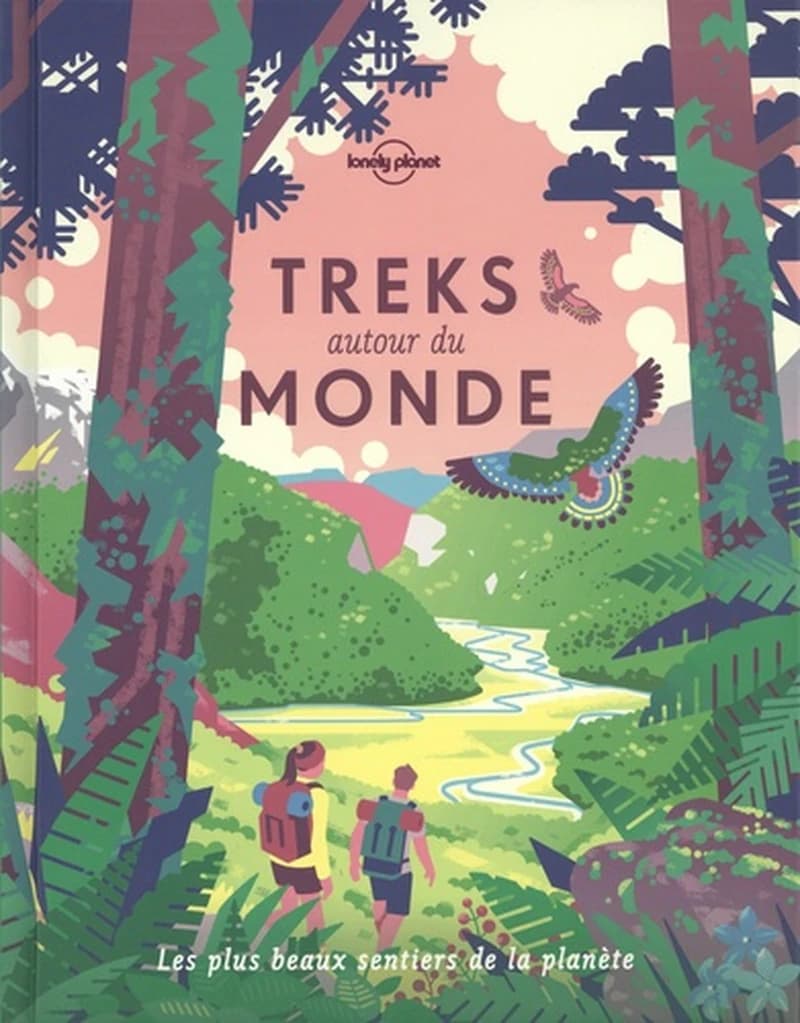 Treks autour du monde : les plus beaux sentiers de la planète