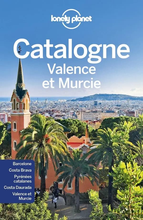 Catalogne, Valence et Murcie (4e éd.) édition écrite et actualisée par Olivier Cirendini, Sally Davies, Isabella Noble... [et al.]