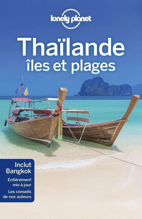 Thaïlande : îles et plages (7e éd.) Anirban Mahapatra, David Eimer, Paul Harding... [et al.]