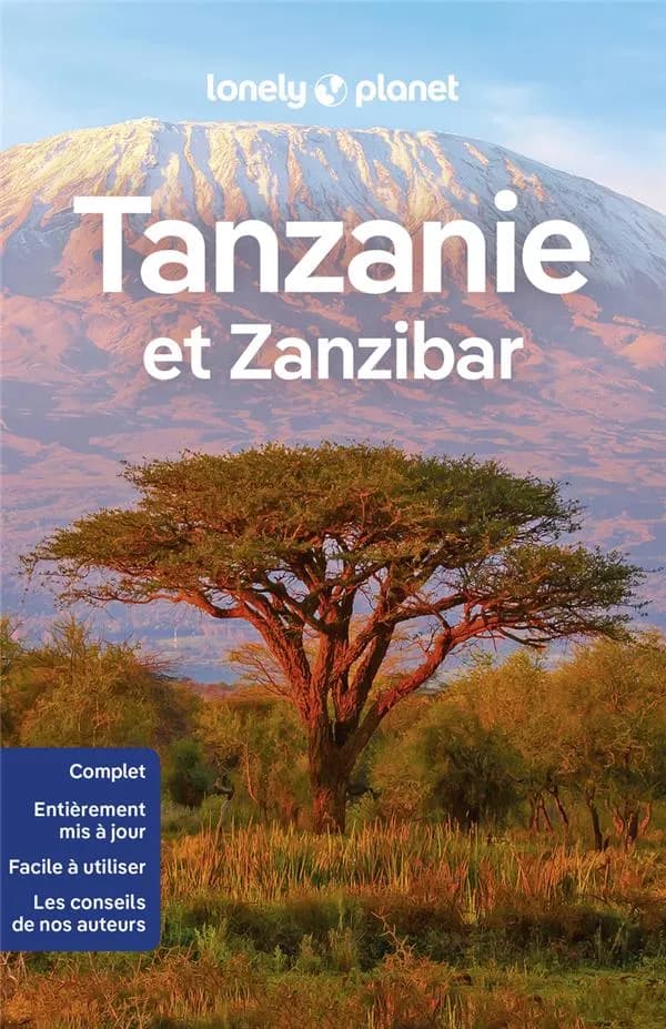 Tanzanie et Zanzibar (5e éd.) Anthony Ham, Mark Eveleigh, Mary Fitzpatrick... [et al.]
