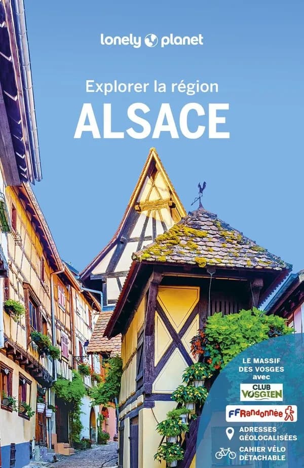 Alsace (4) édition écrite et actualisée par François Capelani, Caroline Delabroy, Astrid Duvillard... [et al.]