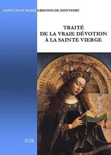 Traité de la vraie dévotion à la sainte Vierge