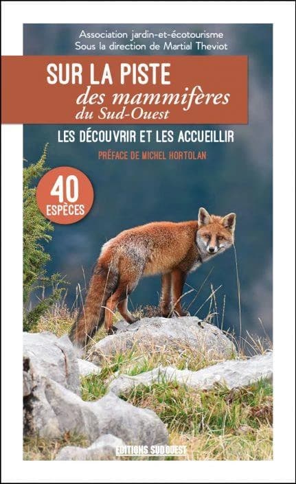 Sur la piste des mammifères du Sud-Ouest : les découvrir et les accueillir