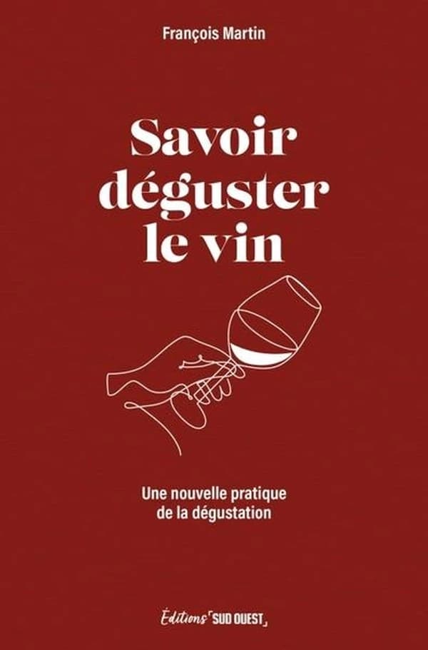 Savoir déguster le vin : Une nouvelle pratique de la dégustation