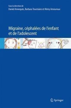 Migraines, céphalées de l'enfant et de l'adolescent