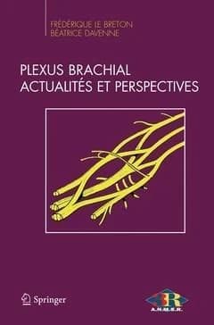 Plexus brachial, actualités et perspectives : compte rendu du XXVIe Congrès ANMSR