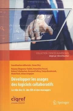 Développer les usages des logiciels collaboratifs : le rôle des SI, des RH et des managers