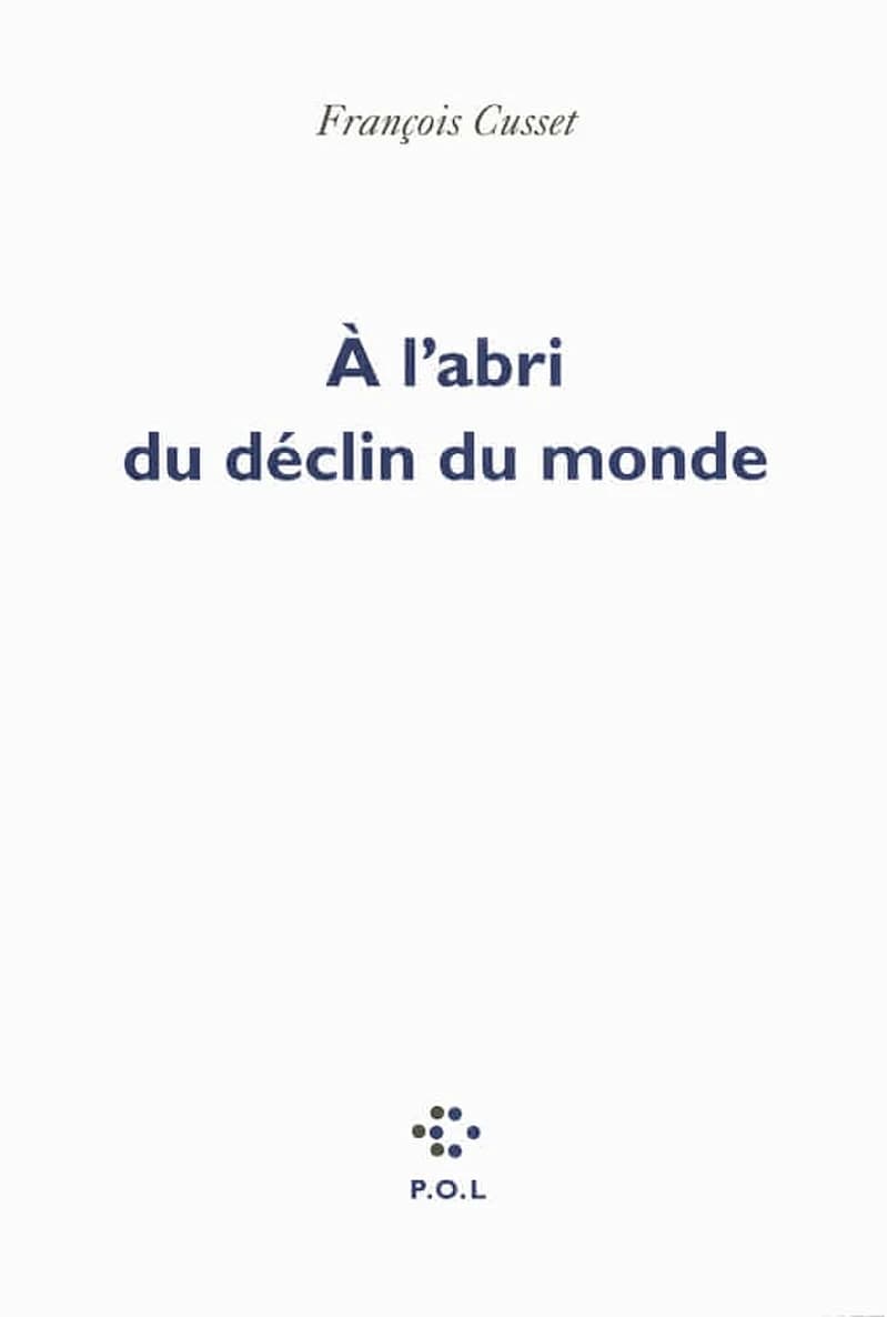 À l'abri du déclin du monde