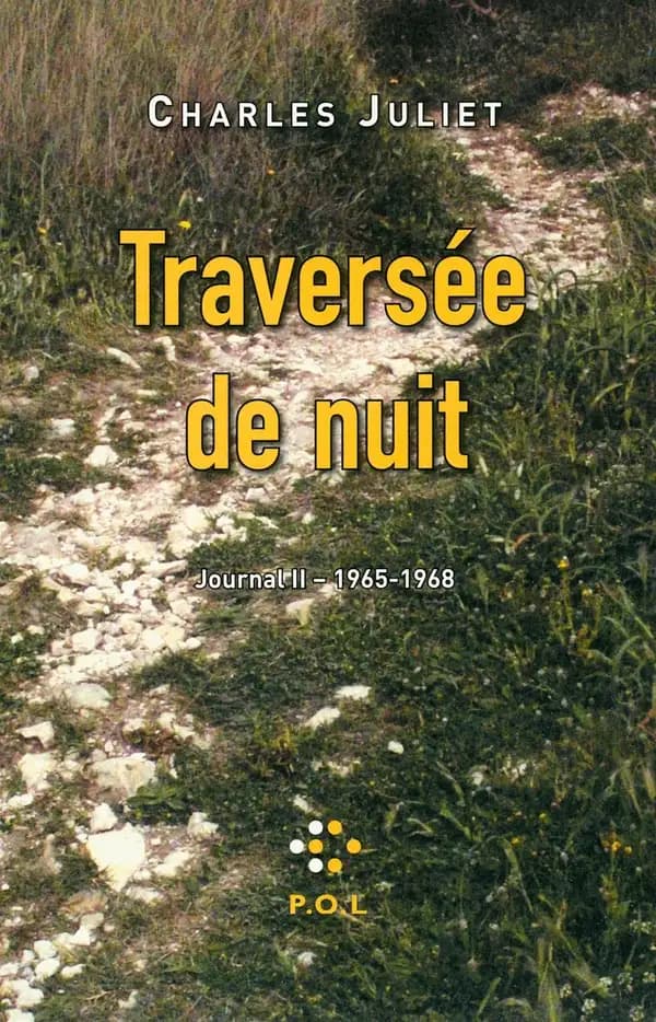 Traversée de la nuit : 1965-1968 ([Nouvelle éd.]) Charles Juliet