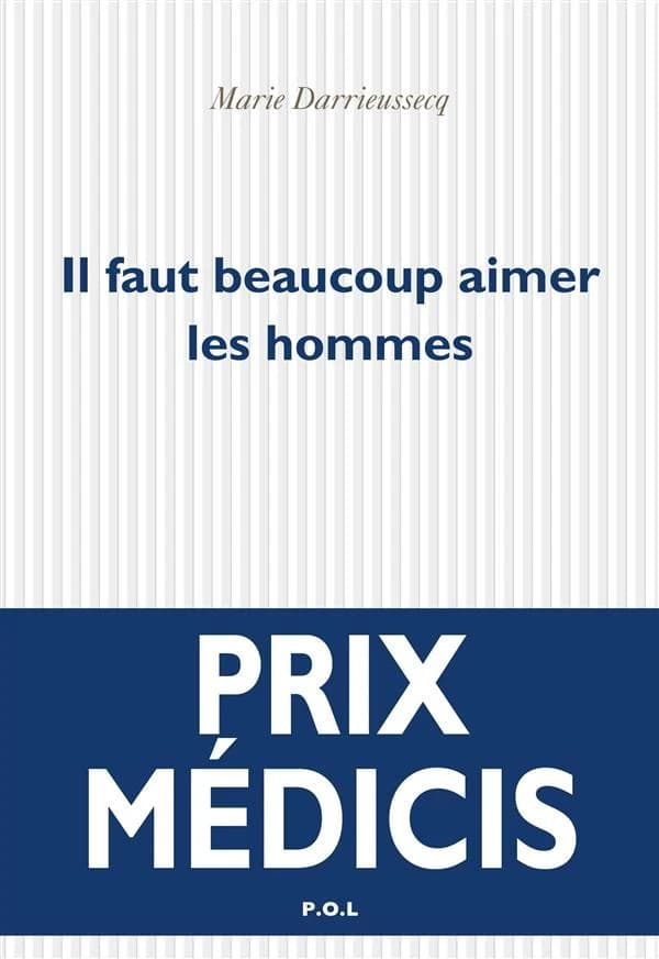 Il faut beaucoup aimer les hommes : roman