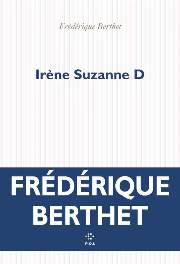 Irène Suzanne D : roman