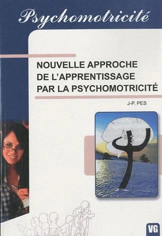 Psychomotricité ; nouvelle approche de l'apprentissage par la psychomotricité