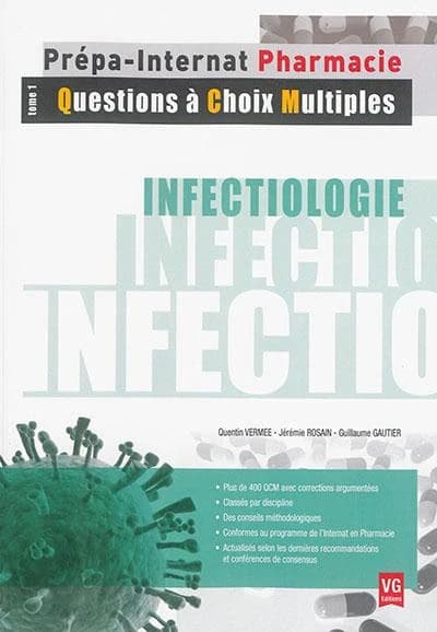 Infectiologie. Tome 1, Questions à choix multiples : plus de 400 QCM corrigés