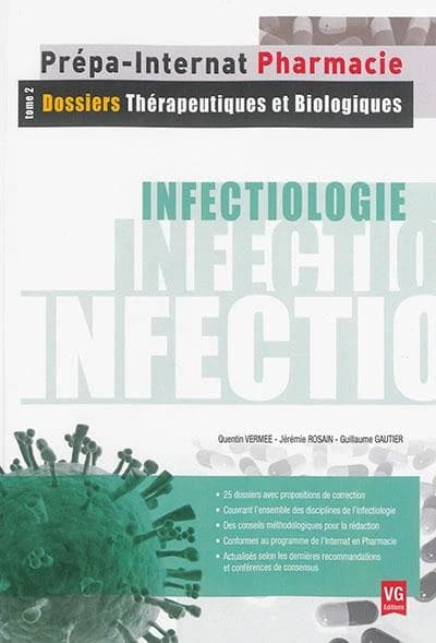 Infectiologie. Tome 2, Dossiers thérapeutiques et biologiques
