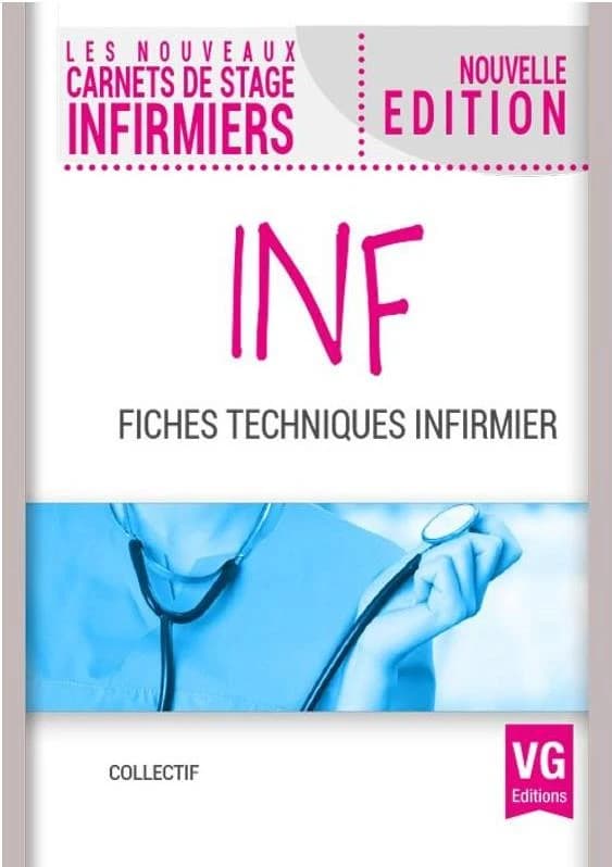 Fiches : fiches techniques infirmier (Nouvelle éd.)