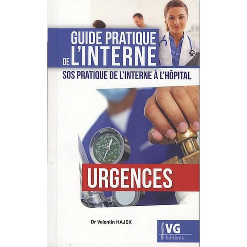 Urgences : SOS pratique de l'interne à l'hôpital