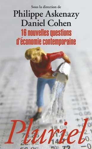 16 nouvelles questions d'économie contemporaine ([Nouvelle éd.]) sous la direction de Philippe Askenazy, Daniel Cohen