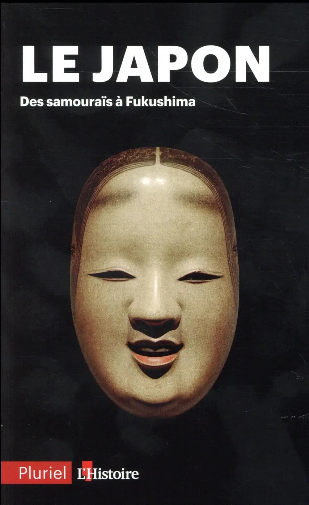 Le Japon : des samouraïs à Fukushima