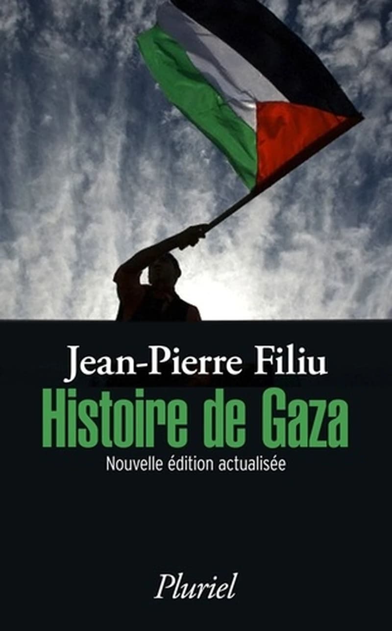 Histoire de Gaza (Nouvelle éd. actualisée) Jean-Pierre Filiu