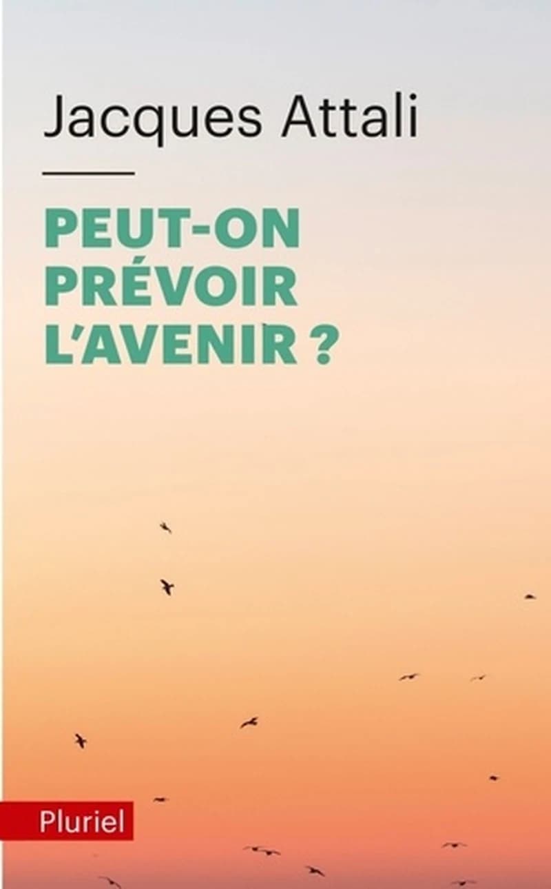 Peut-on prévoir l'avenir ? : le sien, celui des autres