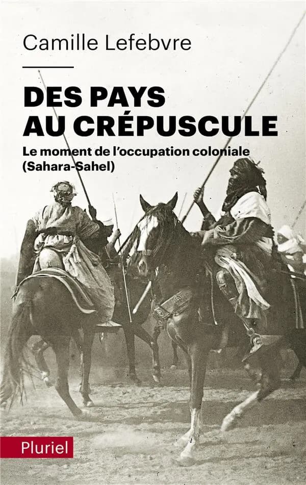 Des pays au crépuscule : le moment de l'occupation coloniale, Sahara-Sahel