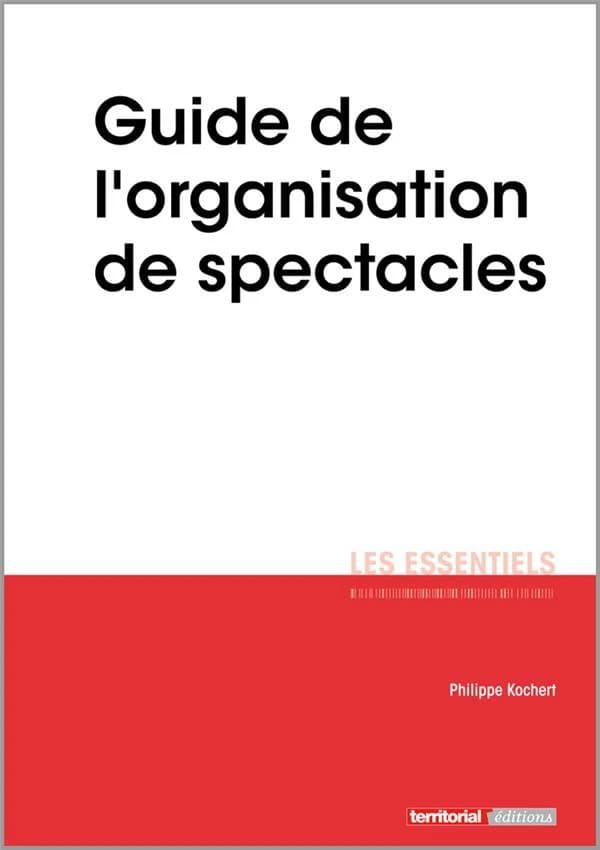 Guide de l'organisation de spectacles