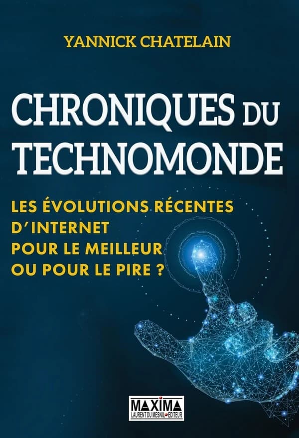 Chroniques du technomonde : les évolutions récentes d'internet pour le meilleur ou pour le pire ?