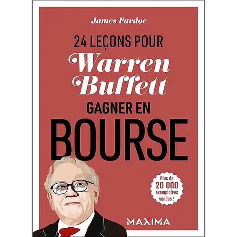 Warren Buffet : 24 leçons pour gagner en bourse