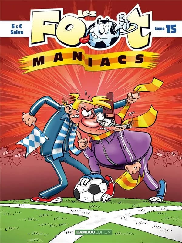 Les foot maniacs. Tome 15