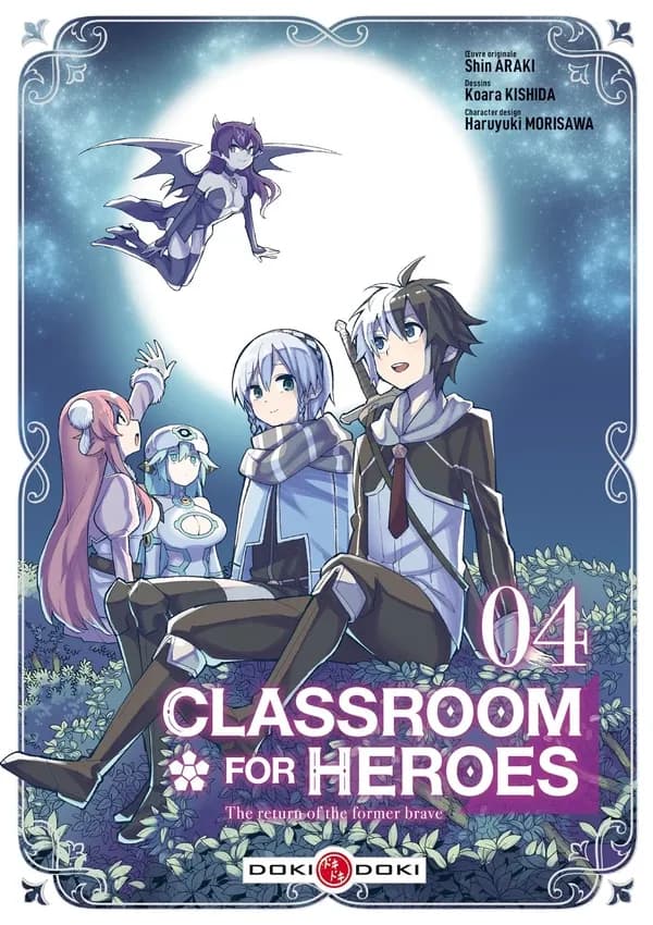 Classroom for heroes : the return of the former brave. 04