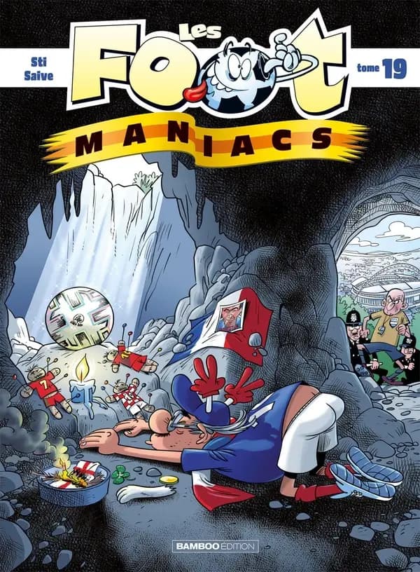 Les foot maniacs. Tome 19