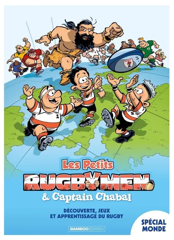 Les petits rugbymen & captain Chabal : découverte, jeux et apprentissage du rubgy : spécial monde