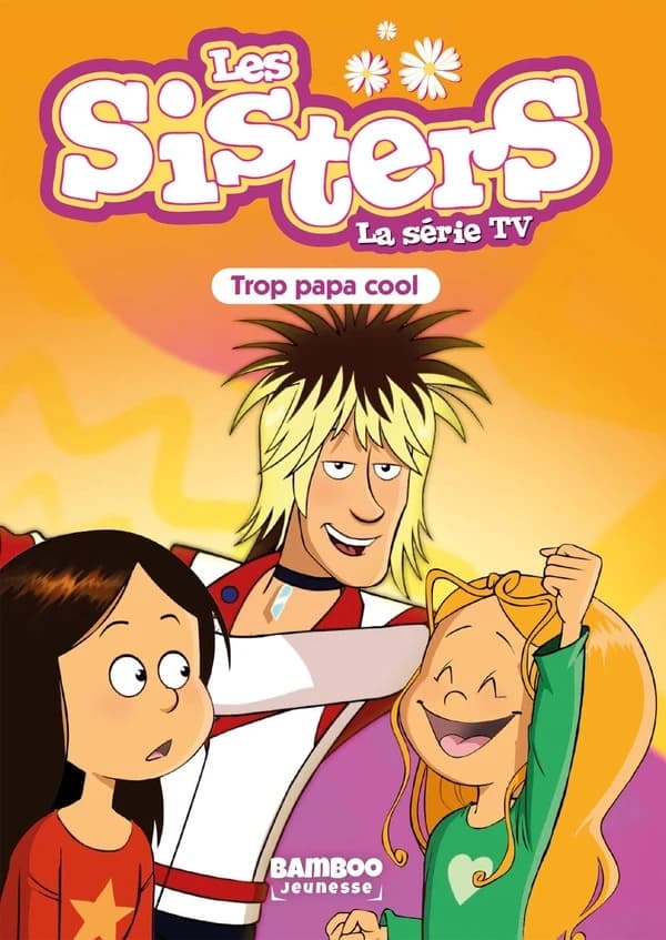 Les sisters : la série TV. 62, Trop papa cool