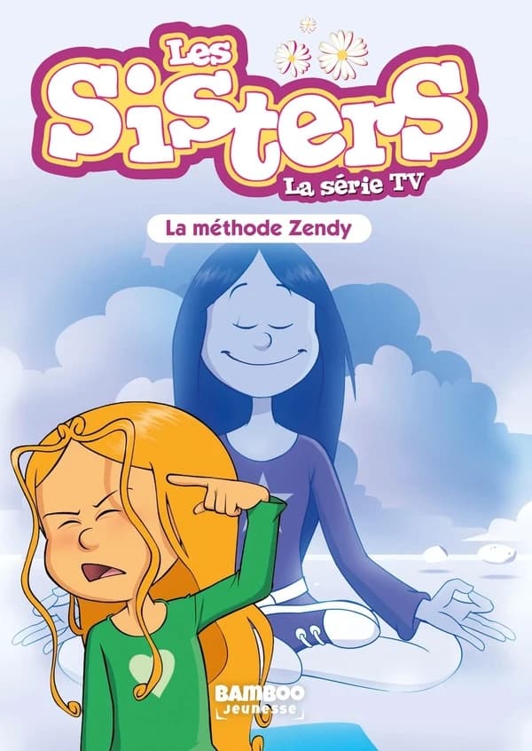 La méthode Zendy : les sisters. La série TV. 63
