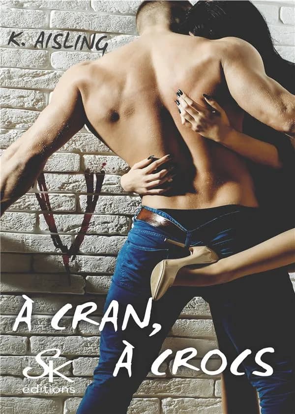 À cran, à crocs : l'intégrale