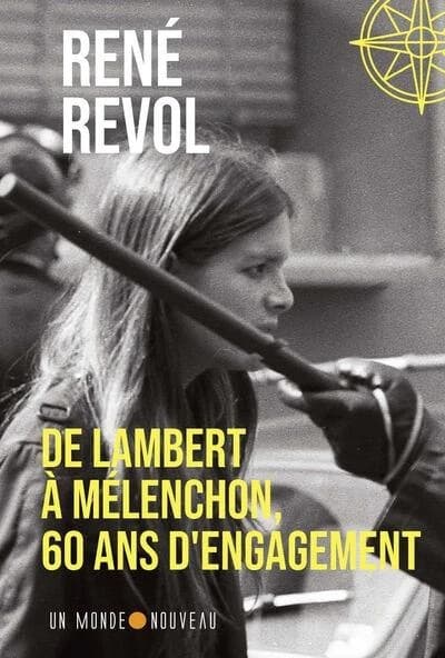 De Lambert à Mélenchon, 60 ans d'engagement : 1965-1995. Première partie