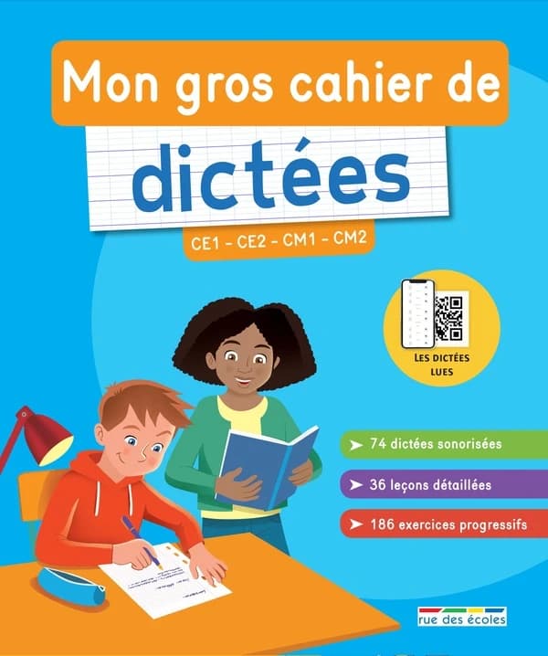 Mon gros cahier de dictées ; CE1, CE2, CM1, CM2