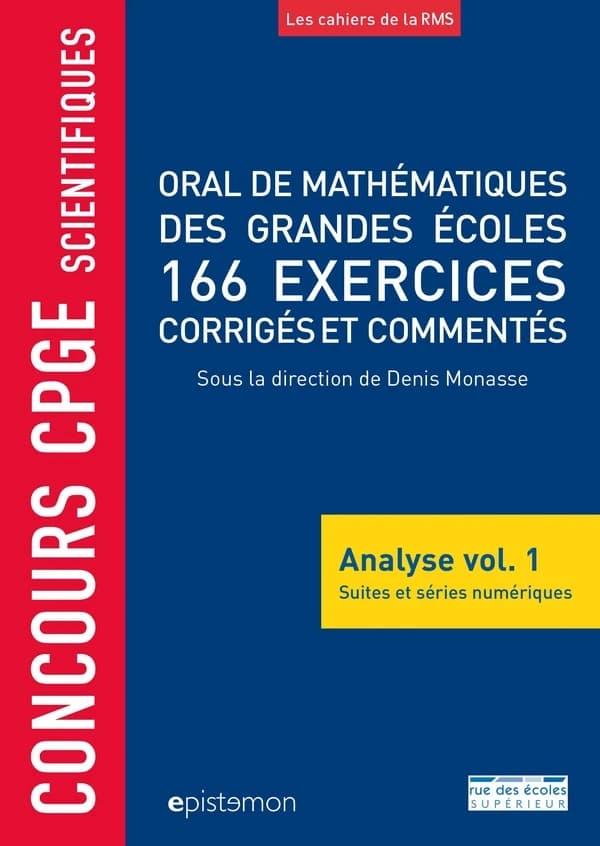 Suites et séries numériques : 166 exercices corrigés et commentés