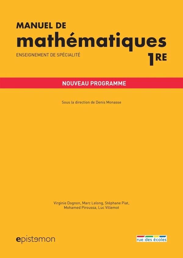 Manuel de mathématiques 1re : enseignement de spécialité : nouveau programme