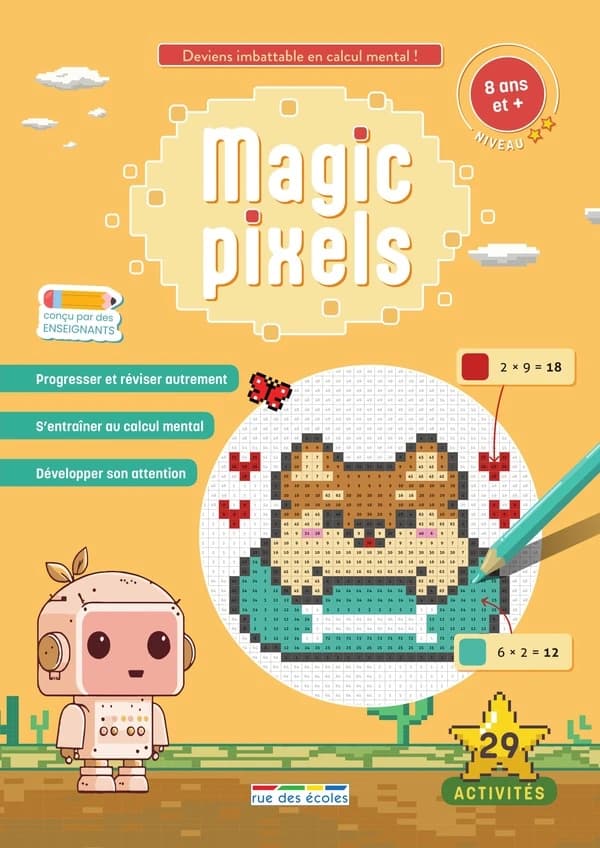 Magic pixels : [Album à colorier] : [image fixe] : deviens imbattable en calcul mental!