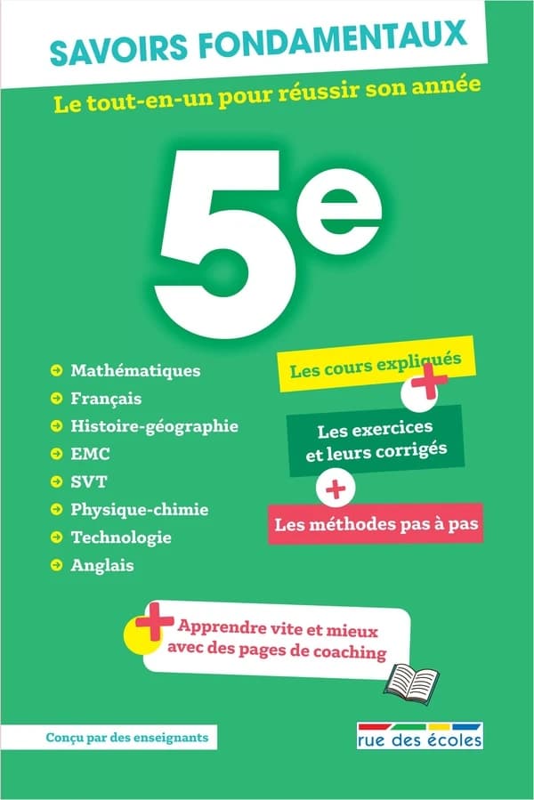 Savoirs fondamentaux 5e : Le tout-en-un pour réussir son année + apprendre vite et mieux avec des pages de coaching