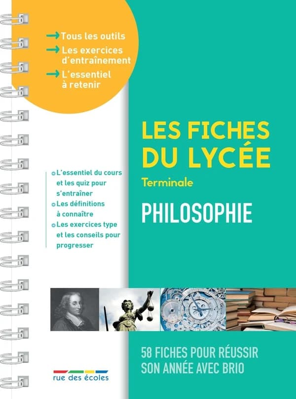 Les fiches du lycée : Philosophie : Terminale ; 58 fiches pour réussir son année avec brio