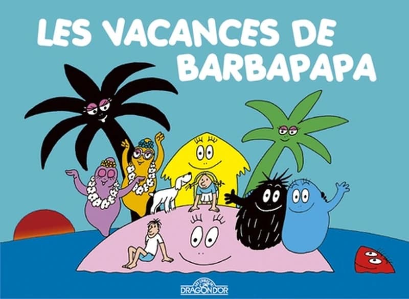 Les vacances de Barbapapa (Nouvelle éd.) Annette Tison et Talus Taylor