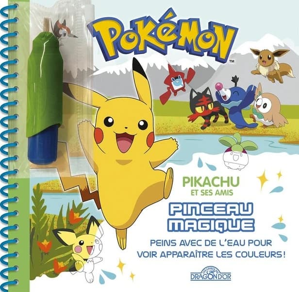 Pinceau magique : Pokemon : Pikachu et ses amis : peins avec de l'eau pour voir apparaître les couleurs : [Album à colorier]. Illustrations de Justine Collin