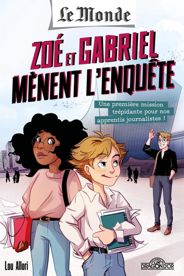 "Le Monde" : Zoé et Gabriel mènent l'enquête. [Première mission]