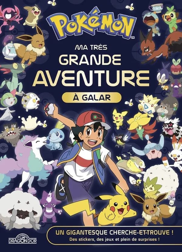 Ma très grande aventure à Galar : un gigantesque cherche-et-trouve ! : des stickers, des jeux et plein de surprises !